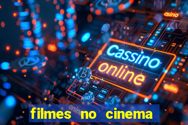filmes no cinema conquista sul
